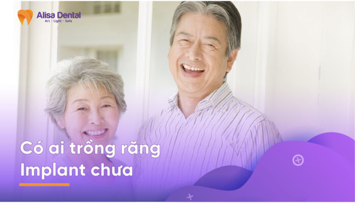 có ai trồng răng implant chưa