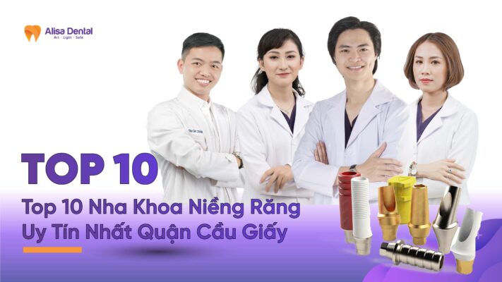 Top 10 Nha Khoa Niềng Răng Uy Tín Nhất Quận Cầu Giấy