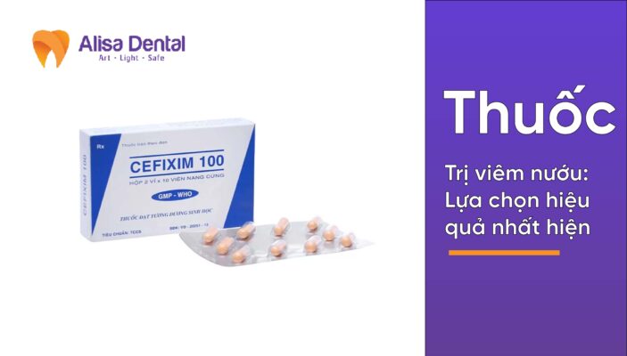 Thuốc trị viêm nướu: Lựa chọn hiệu quả nhất hiện nay