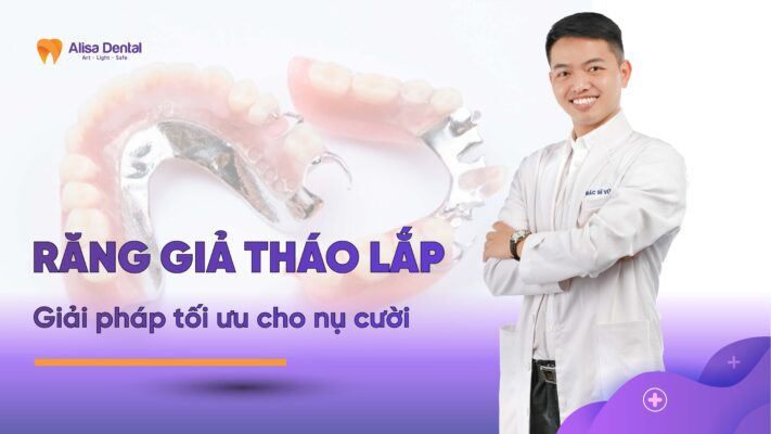 Răng Giả Tháo Lắp: Giải Pháp Tối Ưu Cho Nụ Cười Tự Tin Và Sức Khỏe Răng Miệng