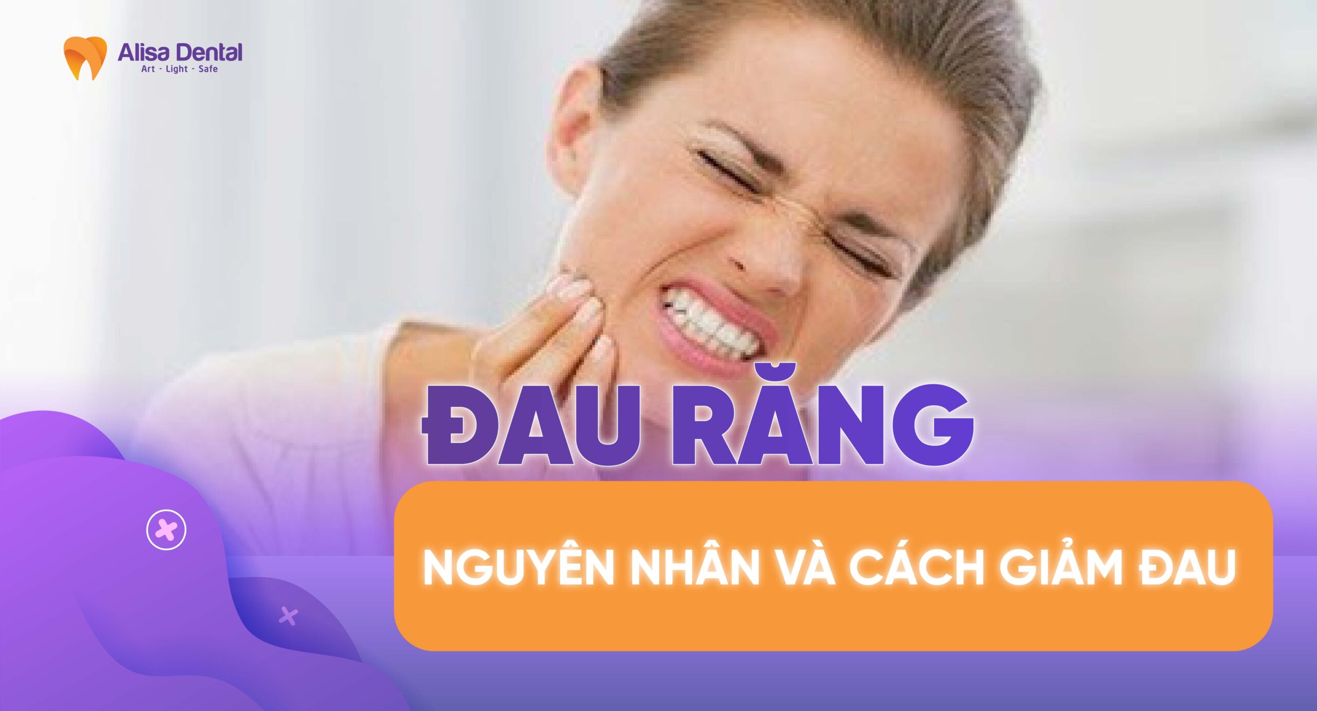 Đau Răng: Nguyên Nhân và Cách Giảm Đau