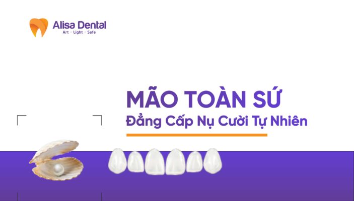 Mão Toàn Sứ: Đẳng Cấp Nụ Cười Tự Nhiên