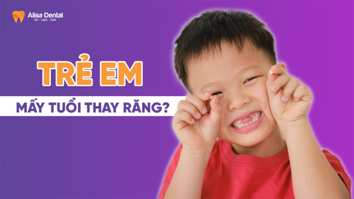 Trẻ em mấy tuổi thay răng